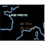 Une piste au bout du monde.