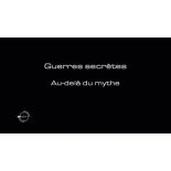 Guerres secrètes, au-delà du mythe.
