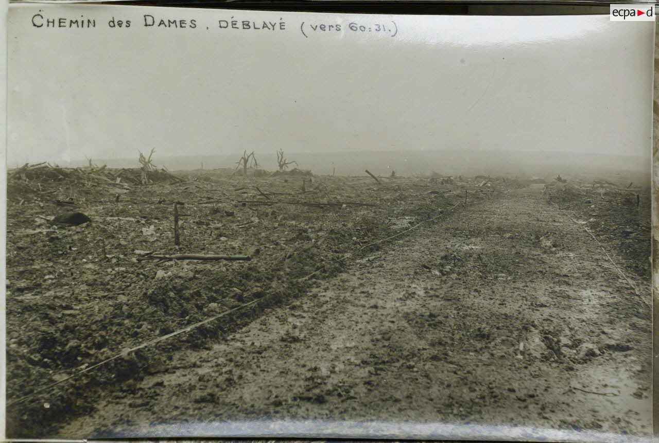 Chemin des Dames déblayé (vers 60:31). [légende d'origine]