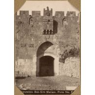 Jerusalem. Bab-Sitti Mariam, Porte Ste-Etienne. [légende d'origine]