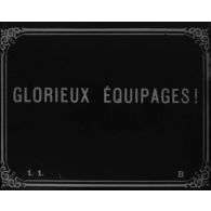 Glorieux équipages.