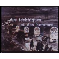 Des techniques et des hommes.