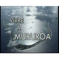 Vivre à Mururoa.