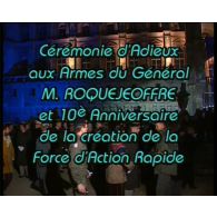 Adieux aux armes du général d'armée Michel Roquejeoffre et 10e anniversaire de la FAR.