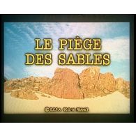 Le piège des sables.