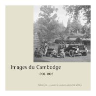 Images du Cambodge 1900-1993