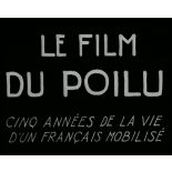 Le film du Poilu, cinq années de la vie d'un Français mobilisé. (1re partie)