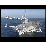 Il était une fois le porte-avions Charles De Gaulle.
