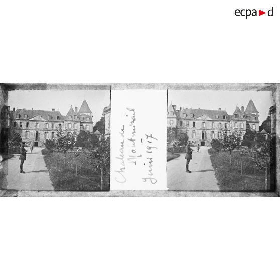 Château de Montmirail. Juin 1917. [légende d'origine]