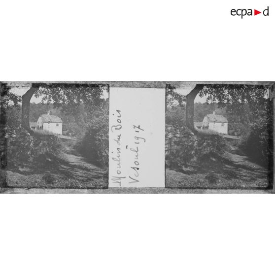 Moulin du Bois. Vesoul 1917. [légende d'origine]