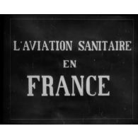 L'aviation sanitaire en France.