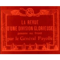La revue d’une division glorieuse passée au front par le général Fayolle.