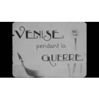 Venise pendant la guerre.