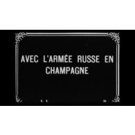 Avec l'Armée russe en Champagne.