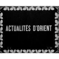 Actualités d'Orient.