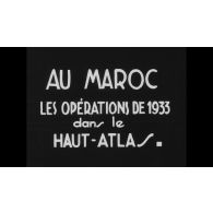 Au Maroc, les opérations de 1933 dans le Haut-Atlas.