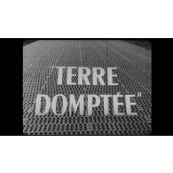 Terre domptée.