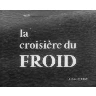 La croisière du froid.