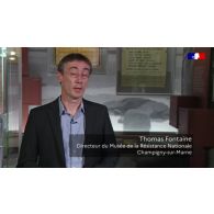 Interview de M. Thomas Fontaine du musée de la Résistance nationale de Champigny-sur-Marne.