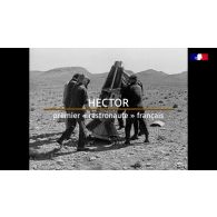 Hector, premier rastronaute français.