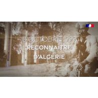 18 octobre 1999 : reconnaître la guerre d'Algérie.