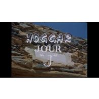 Hoggar jour "J".