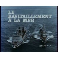 Le ravitaillement à la mer.