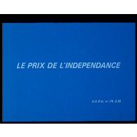 Le prix de l'indépendance.