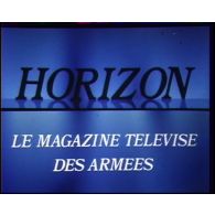 Le magazine télévisé des armées Horizon n°6.