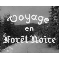 Voyage en Forêt Noire.