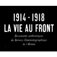 1914-1918. La vie au front.