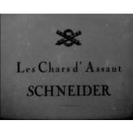 Les chars d'assaut Schneider.