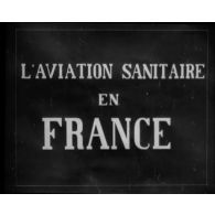 L'aviation sanitaire en France.