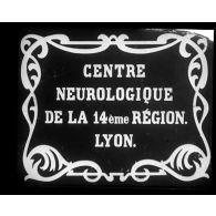 Centre neurologique de la 14e Région, Lyon.