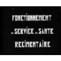 Fonctionnement du Service de Santé régimentaire.