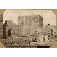 Jerusalem. La Tour de David avec la Citadelle. [légende d'origine]