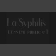 La syphilis, l'ennemi public n°1.