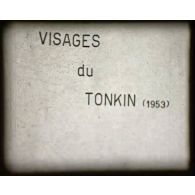 Visages du Tonkin (1953).