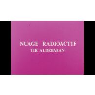 Nuage radioactif : tir Aldebaran.