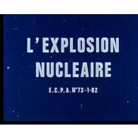 L'explosion nucléaire.