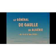 Le général de Gaulle en Algérie. 4, 5, 6 juin 1958 (version en arabe).