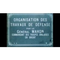 Organisation des travaux défense par le général Mahon, commandant les groupes anglaises en Orient. (Version courte et teintée)