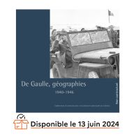 De Gaulle, géographies 1940 - 1946