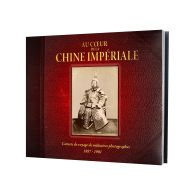 Au cœur de la Chine impériale - Carnets de voyage de militaires photographes 1887-1901