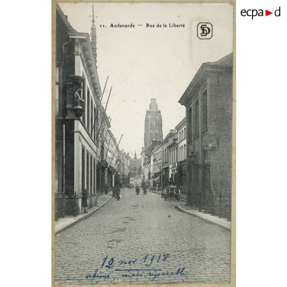 11. Audenarde - Rue de la Liberté. 12 nov[embre] 1918, abîmé mais réparable. [légende d'origine]