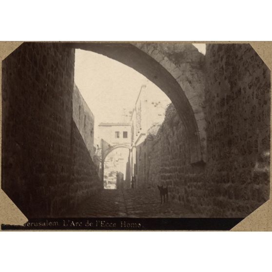 Jerusalem. L'Arc de l'Ecce Homo. [légende d'origine]