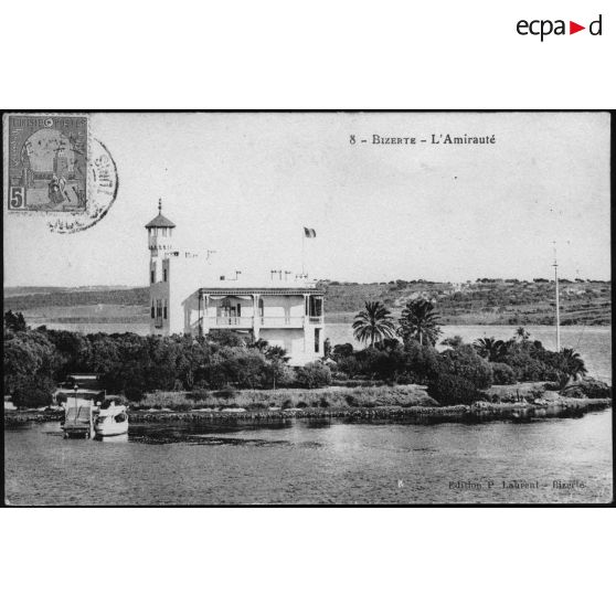 8. Bizerte. L'Amirauté. Edition P. Laurent - Bizerte. [légende d'origine]