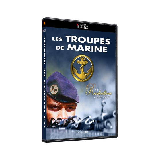 Les troupes de marine, de Richelieu à nos jours