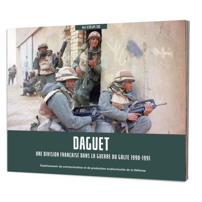 Daguet, une division française dans la guerre du Golfe 1990-1991