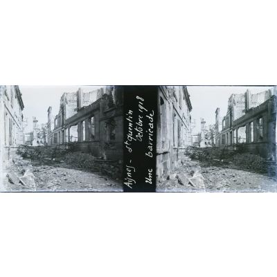 Aisnes. St. Quentin. Octobre 1918. Une barricade. [légende d'origine]